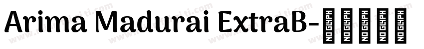 Arima Madurai ExtraB字体转换